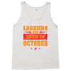 Legends Are Born In October Tank Top