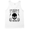 Life Begins at Forty 1978 the Birth of Legends Tank Top