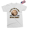 pluto the planet never forget Exclusive T-shirt