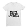 don't touch my bella Ladies Fitted T-Shirt