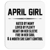 April Girl Hated By Many Mousepad