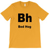 bed hog T-Shirt
