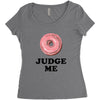 Donut Judge Me Women's Triblend Scoop T-shirt