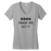 coco made me do it t shirt top tumblr tee tshirt swag dope rihanna cel Women's V-Neck T-Shirt