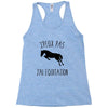 j'peux pas j'ai &eacute;quitation Racerback Tank