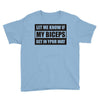 my biceps Youth Tee