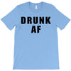 drunk af T-Shirt