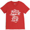 if you can dream it, you can do it V-Neck Tee