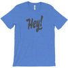 HEY T-Shirt