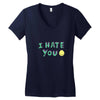 I HATE YOU Women's V-Neck T-Shirt