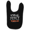 normal people scare me Baby Bibs