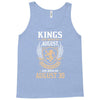 Kings Are Born In August But The Real Kings Are Born On August 30 Tank Top