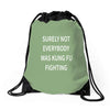 surely not everybody was kung fu fighting Drawstring Bags