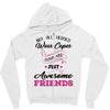 Not All Heroes Wear Capes Some Are Just Awesome Friends Zipper Hoodie