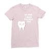be kind i have fillings too Ladies Fitted T-Shirt