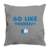 Go Like Yourself Throw Pillow