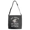 MY NECK MY BACK MY ANXIETY ATTACK Adjustable Strap Totes