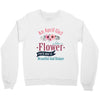 An April Girl Like AFlowers Crewneck Sweatshirt