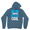 Be Your Self Stay Cool Hoodie