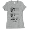 13/8 6/4 These Are Difficult Times Ladies Fitted T-Shirt