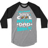 super cool autism dad 3/4 Sleeve Shirt