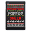 Santa Only Comes Once A Year Pop Pop Is Always Here To Cheer iPad Mini