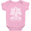 Pop Pop The Man The Myth The Legend Baby Onesie