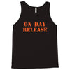 on day release Tank Top