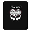 heart of a teacher. if you think my hands are full, you should see my Mousepad