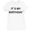 it's my birthday Ladies Fitted T-Shirt