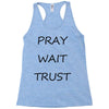 pray wait trust Racerback Tank