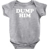 dump him Baby Bodysuit