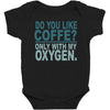 do you like coffee Baby Bodysuit