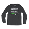 installing muscles please wait Long Sleeve Shirts