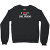i love my crazy girl friend Crewneck Sweatshirt