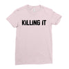 killing it bullet Ladies Fitted T-Shirt