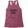 great in bed Racerback Tank