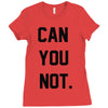 can you not Ladies Fitted T-Shirt