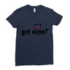got wine Ladies Fitted T-Shirt