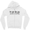 i'm just like you Zipper Hoodie