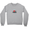 I LOVE MY FATHER Crewneck Sweatshirt