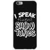 I Speak Fluent Show Tunes iPhone 6/6s Case
