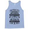 Real Kings Are Born On November 9 Tank Top