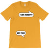I am Hungry Me Too Mom and Baby Talking T-Shirt