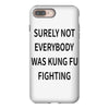 surely not everybody was kung fu fighting iPhone 8 Plus