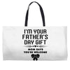 I'm Your Father's Day Gift Mom Says You're Welcome Girl Weekender Totes