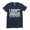 i don't ignorance Ladies Fitted T-Shirt