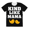Kind As A Mother All Over Women's T-shirt