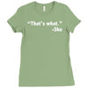 that's what she said funny Ladies Fitted T-Shirt