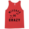 witches be crazy Tank Top